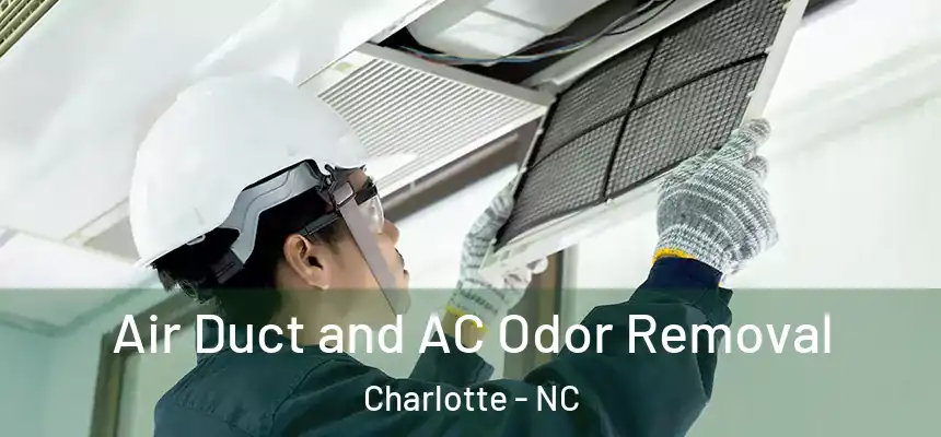 Air Duct and AC Odor Removal Charlotte - NC