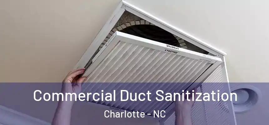 Commercial Duct Sanitization Charlotte - NC