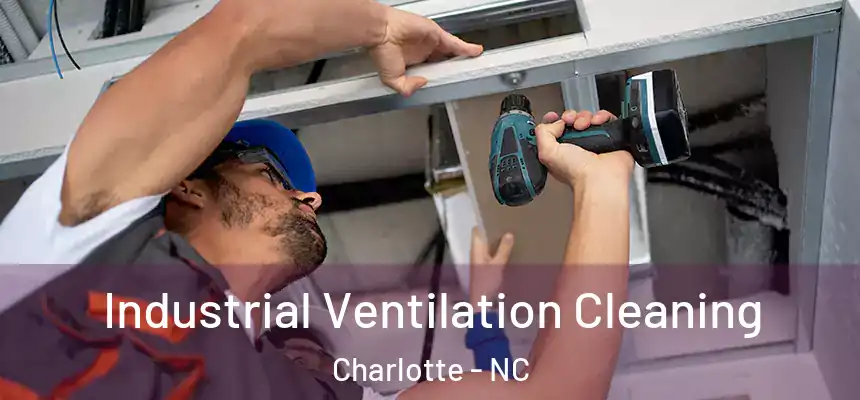  Industrial Ventilation Cleaning Charlotte - NC